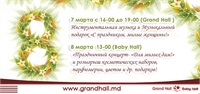 Programul 7-8 martie la Grand Hall-Baby Hall